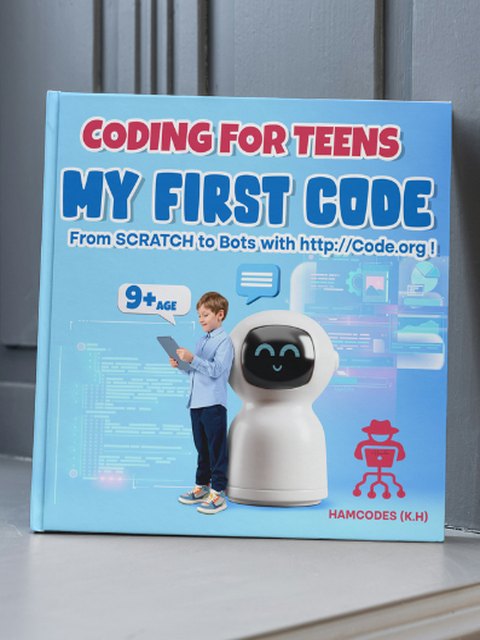 Coding for Teens, My First Code